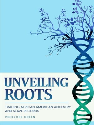 cover image of Unveiling Roots